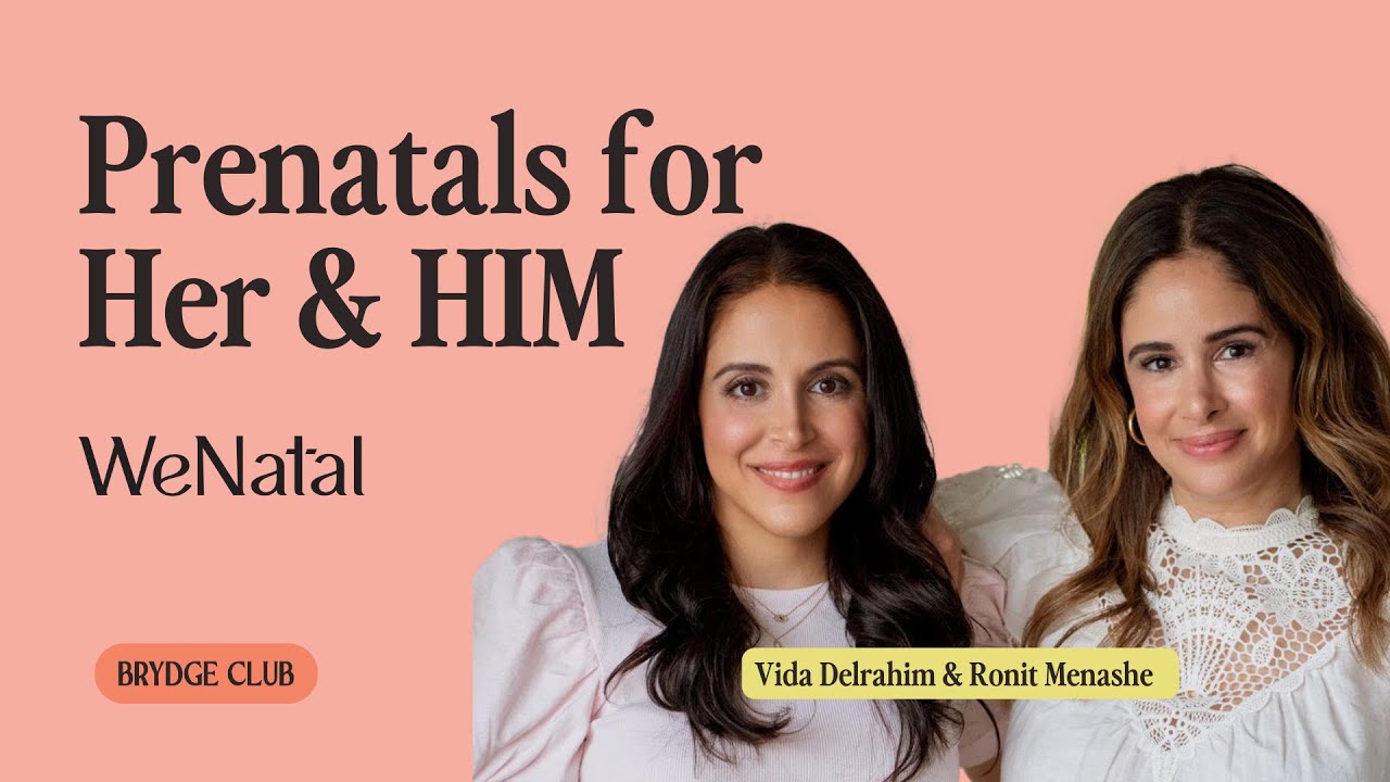 Meet Ronit and Vida, the co-founders of WeNatal, building prenatal vitamins for her and HIM