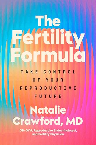 The Fertility Formula by Dr. Natalie Crawford