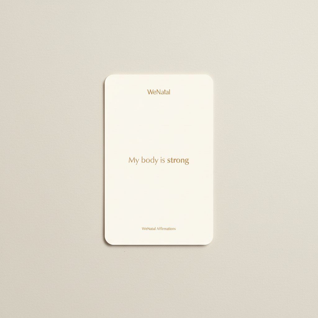 WeNatal Affirmation Cards feature empowering messages, like “My body is strong,” framed with “WeNatal” branding, promoting positivity and strength.